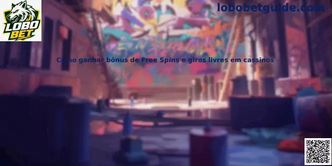 Bônus de Free Spins e giros livres em cassinos