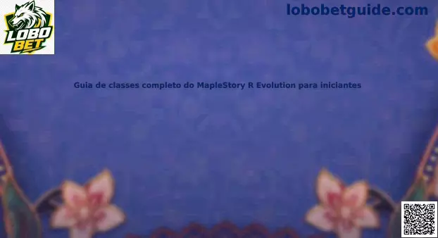 Guia completo de classes do MapleStory R Evolution para iniciantes no Brasil