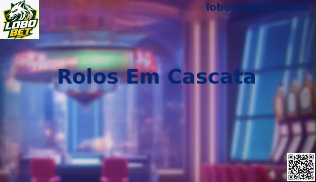 Rolos em Cascata em slots online