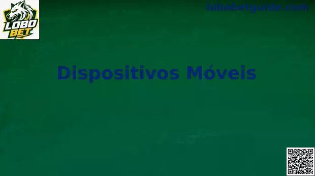 Dispositivos Móveis Lobo Bet