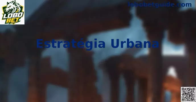 Estratégia Urbana - Lobo Bet