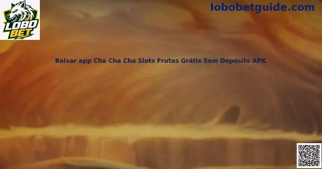 Interface do App Cha Cha Cha Slots Frutas na plataforma Lobo Bet