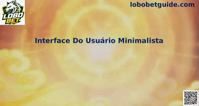 Interface Do Usuário Minimalista no Lobo Bet com navegação limpa e foco em clareza
