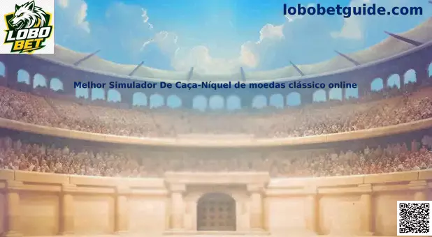 Melhor Simulador De Caça-Níquel de moedas clássico online