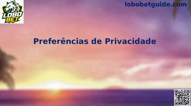 Preferências de privacidade e configuração segura de cookies no Lobo Bet